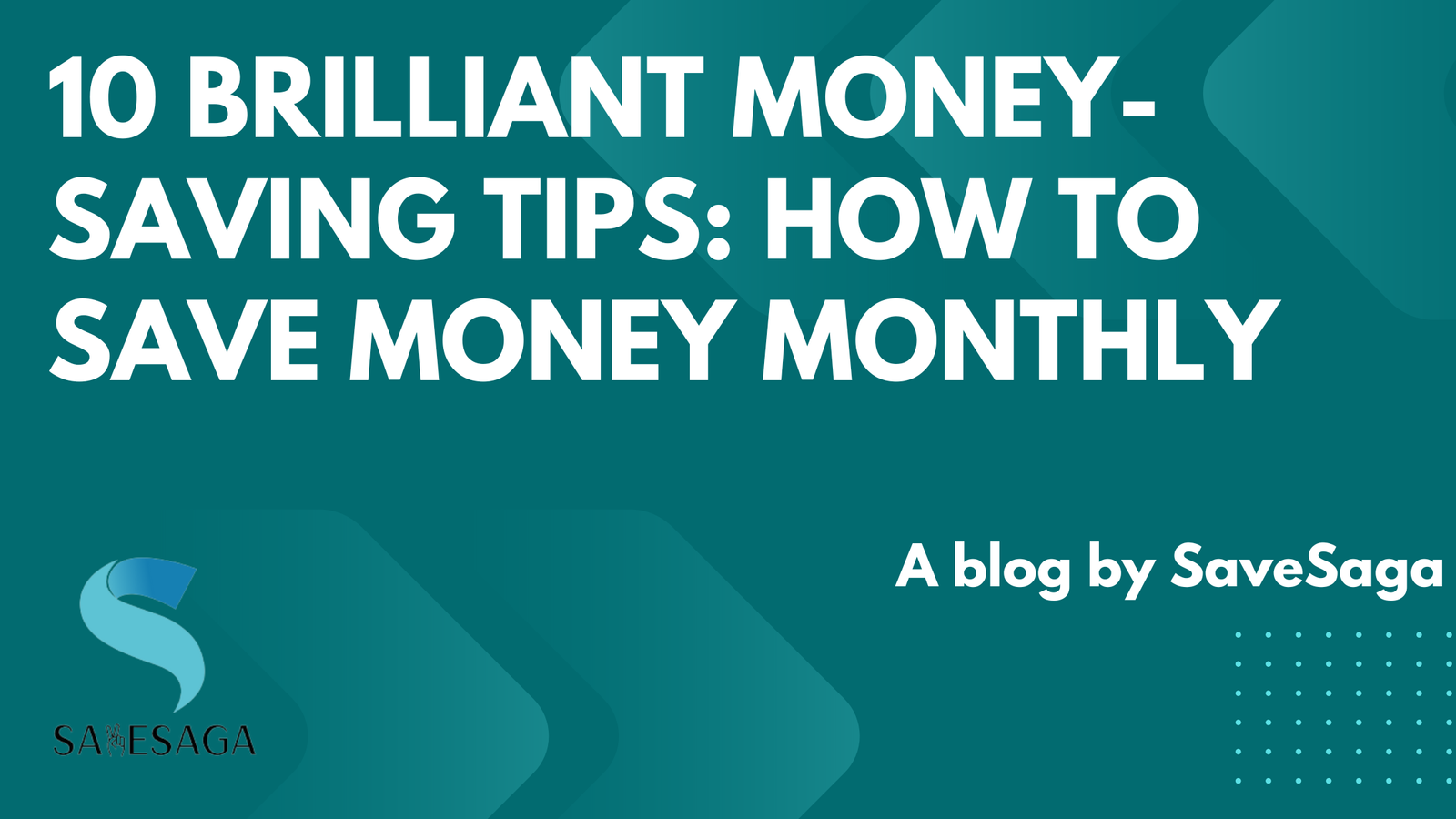 10 Brilliant Money-Saving Tips