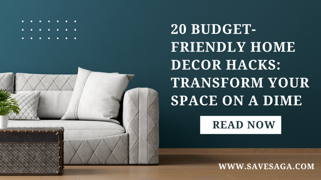 20 Budget-Friendly Home Decor Hacks Transform Your Space on a Dime