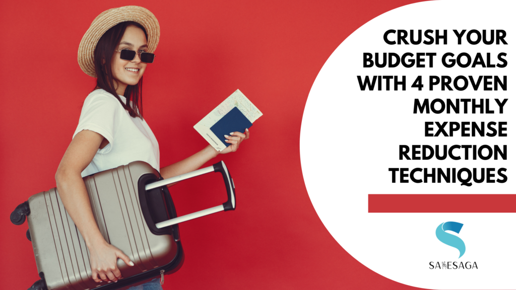 Crush Your Budget Goals with 4 Proven Monthly Expense Reduction Techniques